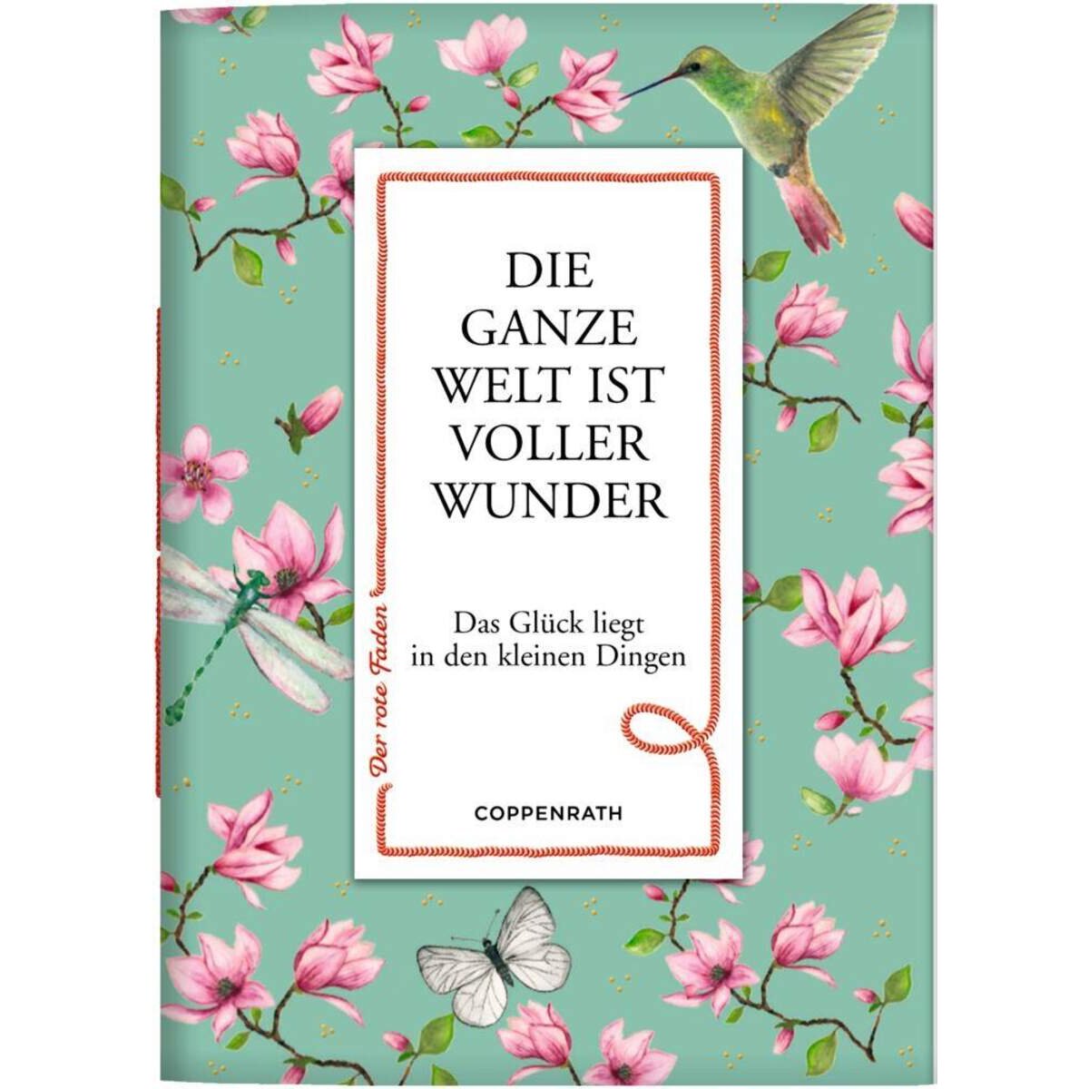 Coppenrath Verlag Der rote Faden No. 136: Die ganze Welt ist voller Wunder