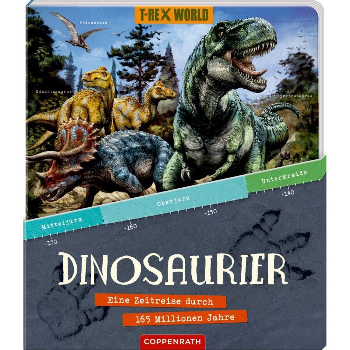 Coppenrath Verlag Dinosaurier Eine Zeitreise durch 165 Millionen Jahre
