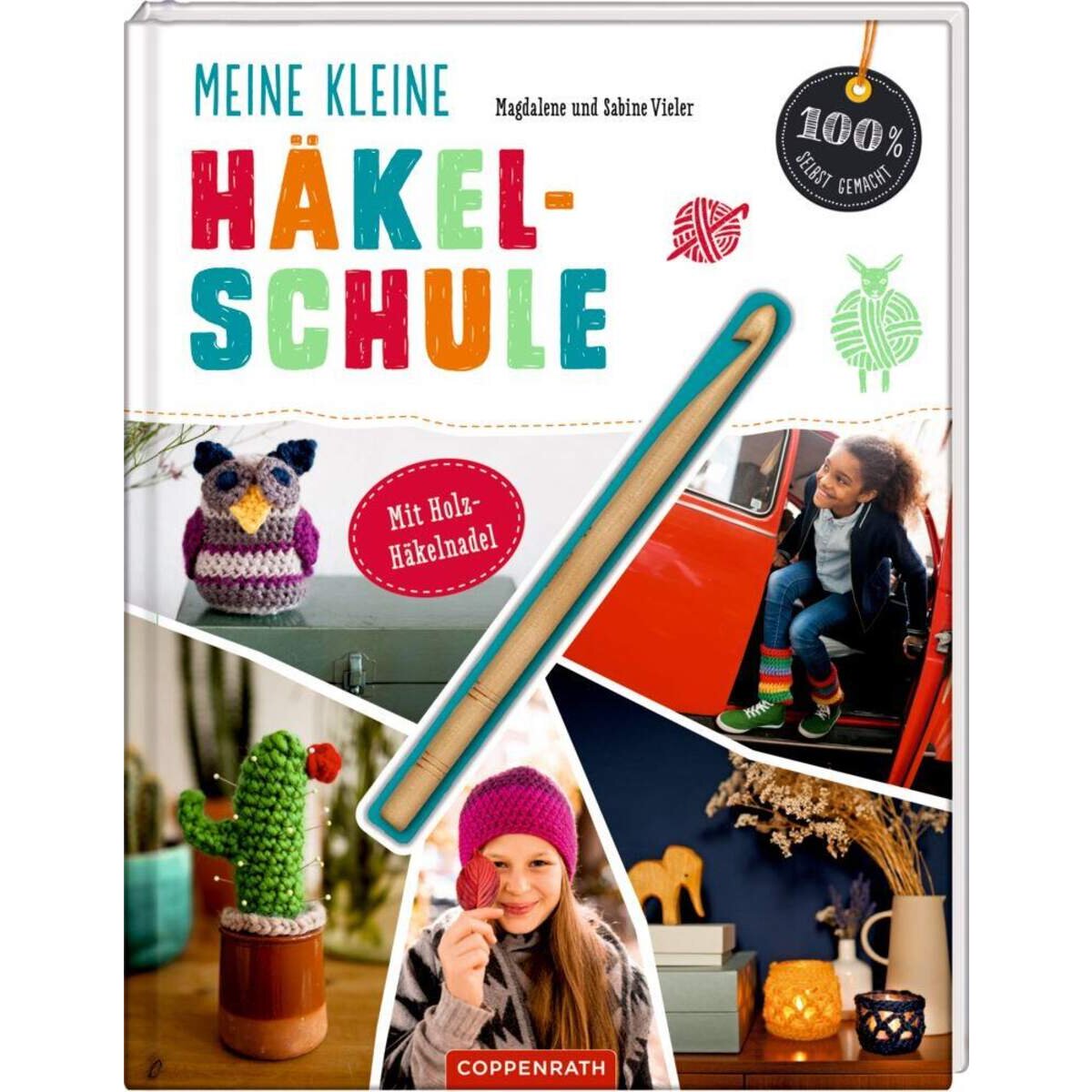 Coppenrath Verlag Meine kleine Häkelschule - 100% selbst gemacht