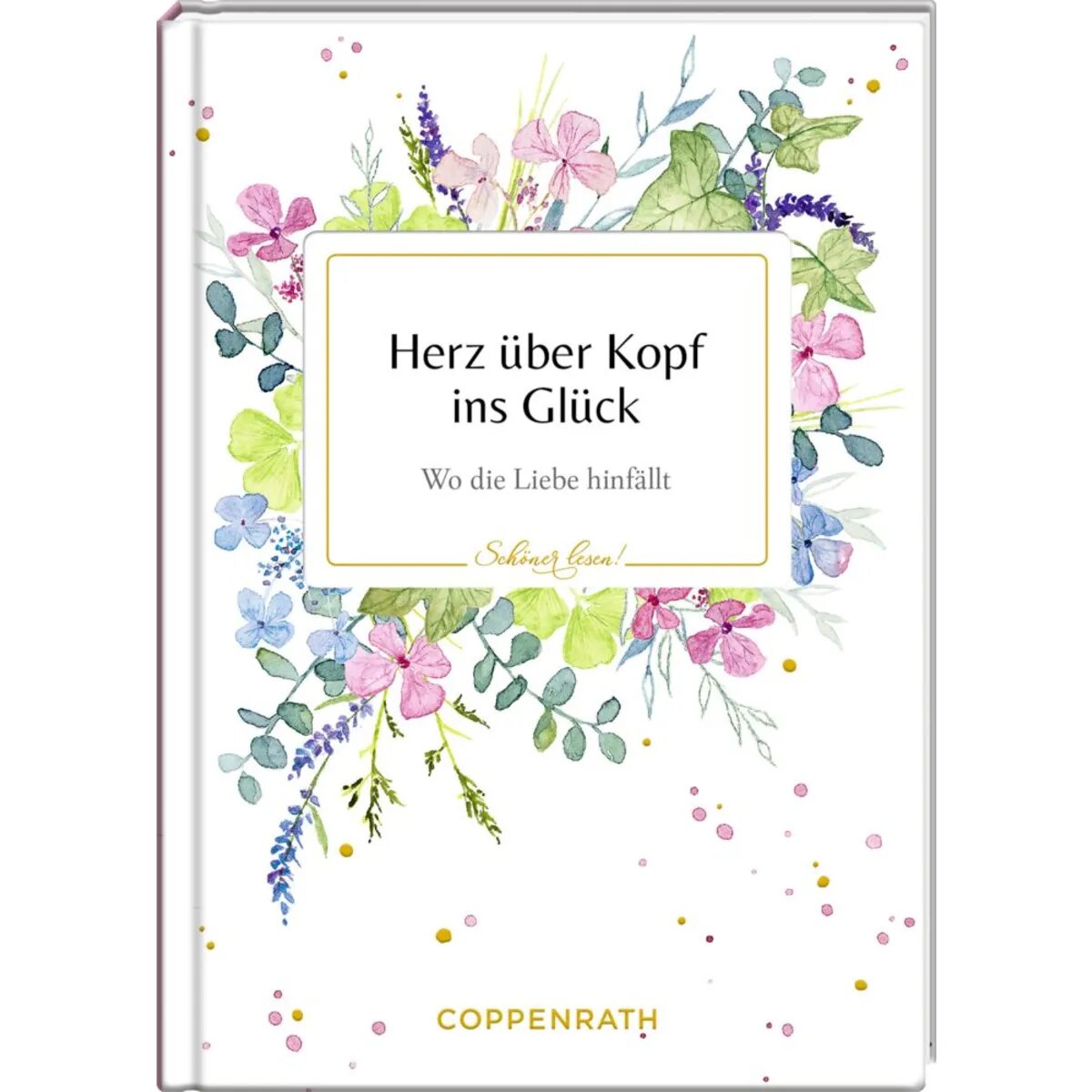 Coppenrath Verlag Schöner lesen! No. 33: Herz über Kopf ins Glück
