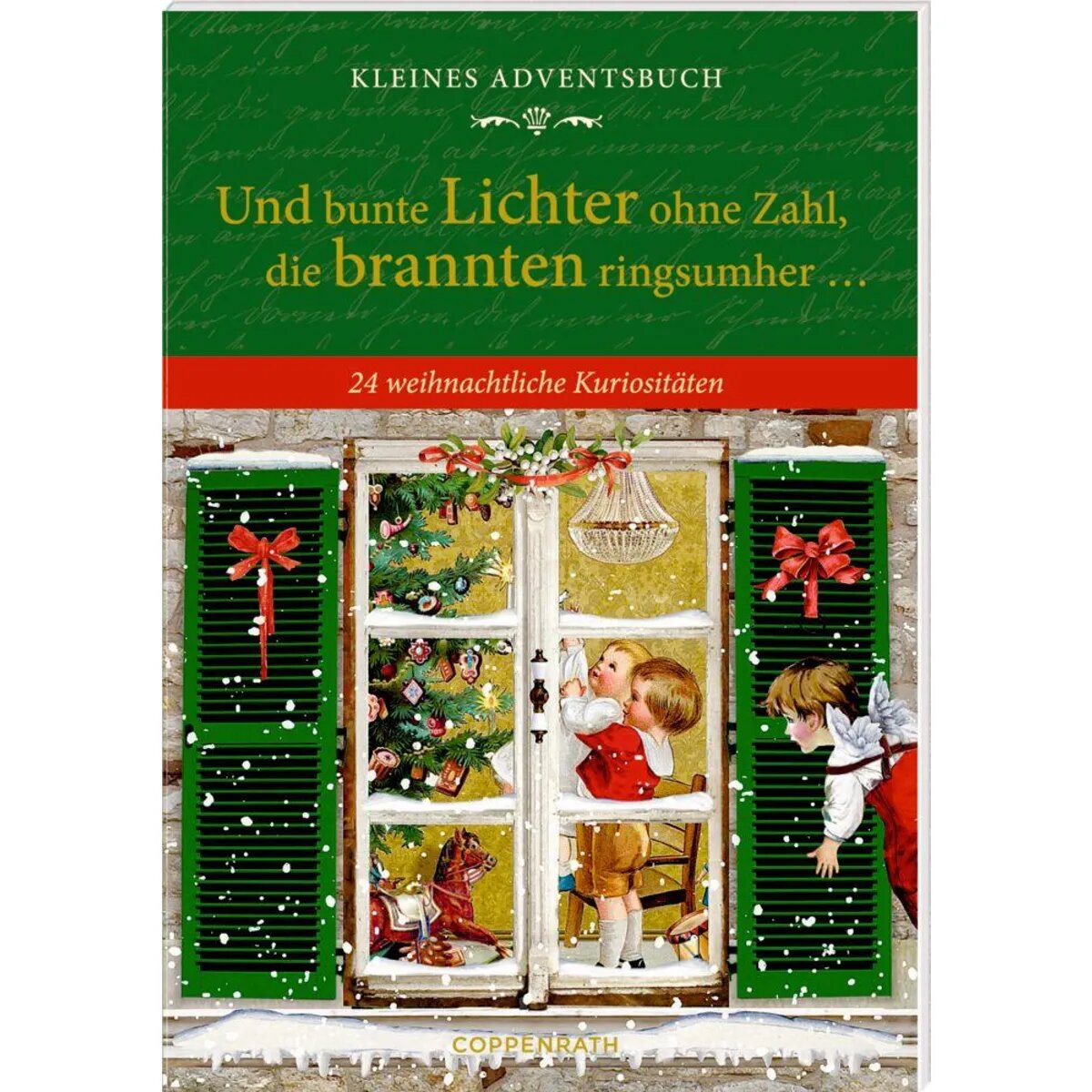 Coppenrath Verlag Und bunte Lichter ohne Zahl, ... Adventskalender-Buch (Behr)