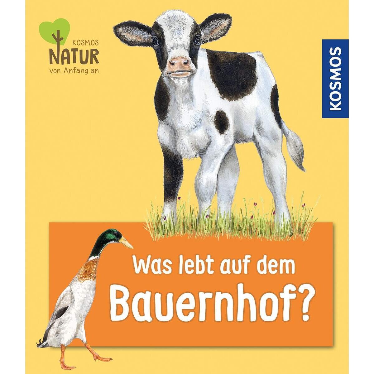 KOSMOS Was lebt auf dem Bauernhof? Natur von Anfang an