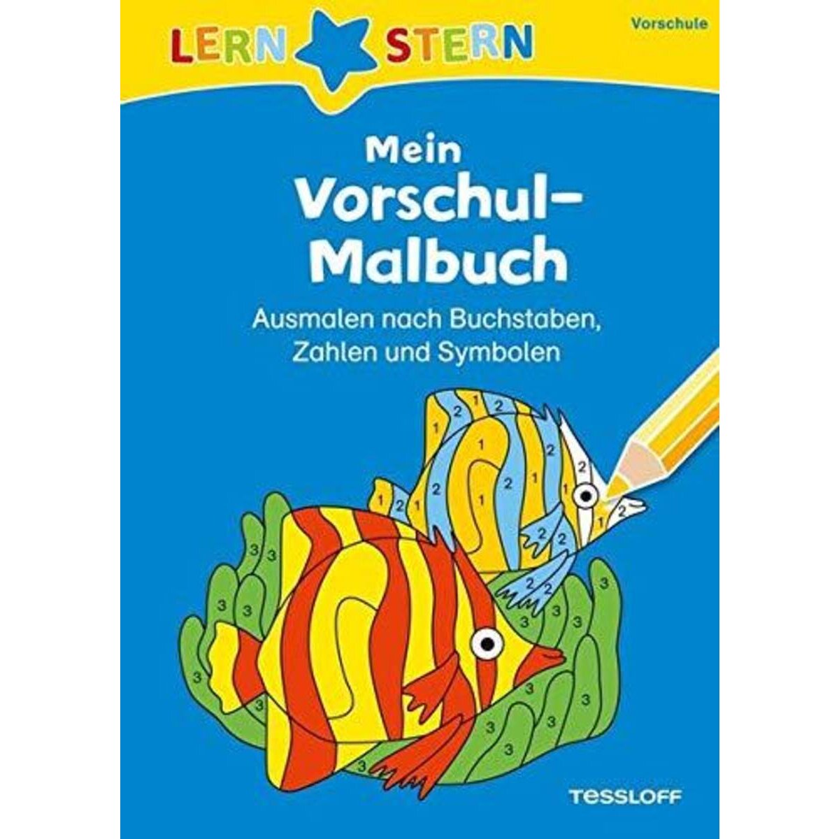 Tessloff Lernstern - Mein Vorschul- Malbuch: Buchstaben Zahlen und Symbolen