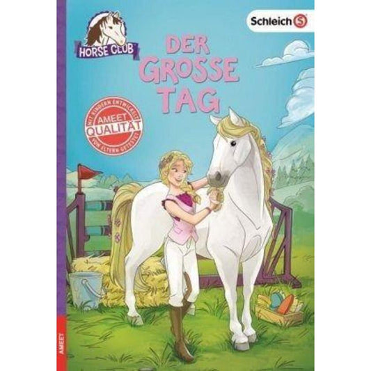 Ameet Verlag Schleich® Horse Club - Der große Tag