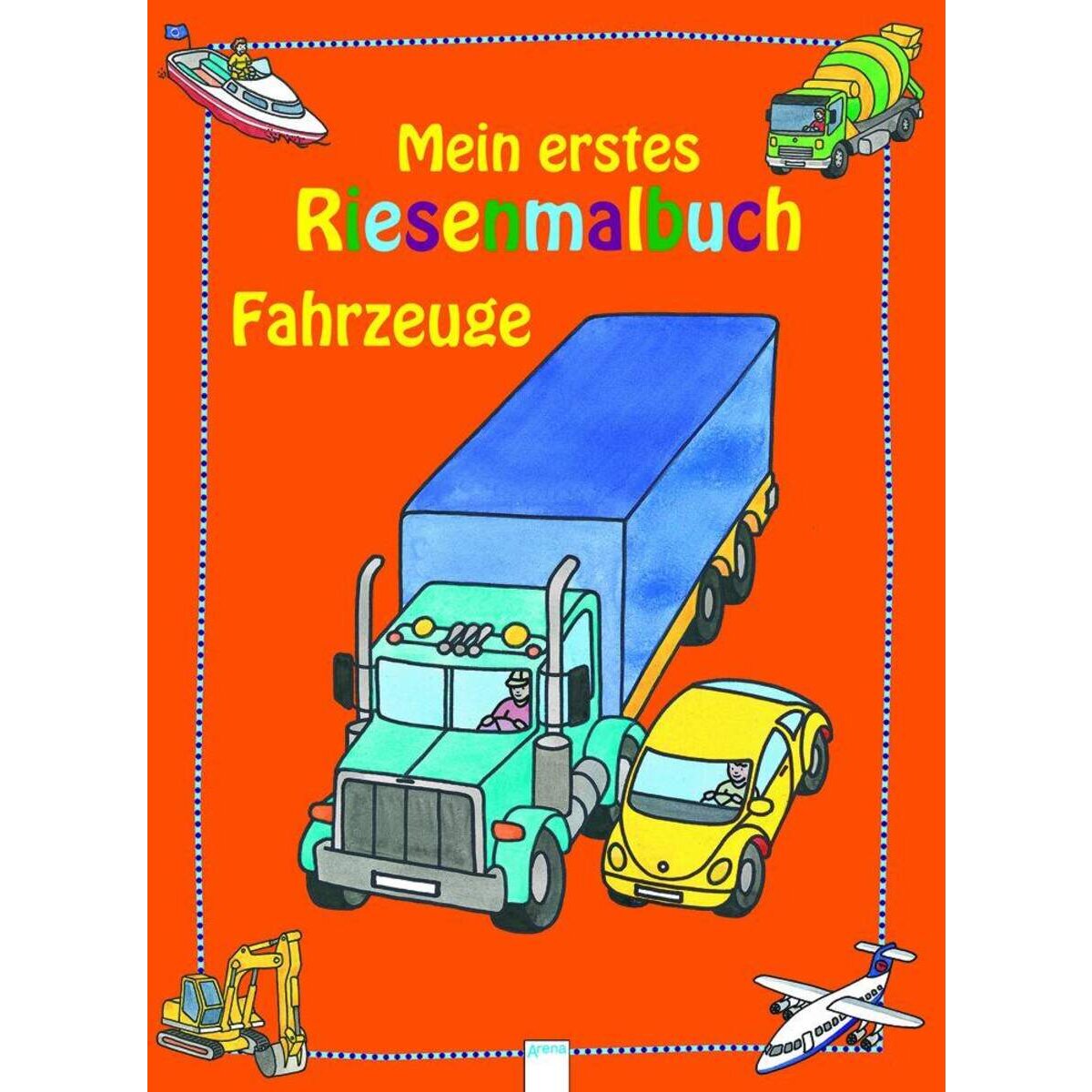 Arena 08789-4 Mein erstes Riesenmalbuch Fahrzeuge