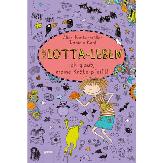Arena Verlag Mein Lotta-Leben (5). Ich glaub, meine Kröte pfeift