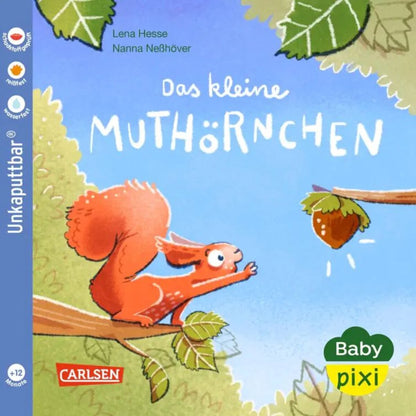 Carlsen Verlag Baby Pixi (unkaputtbar) 132: Das kleine Muthörnchen