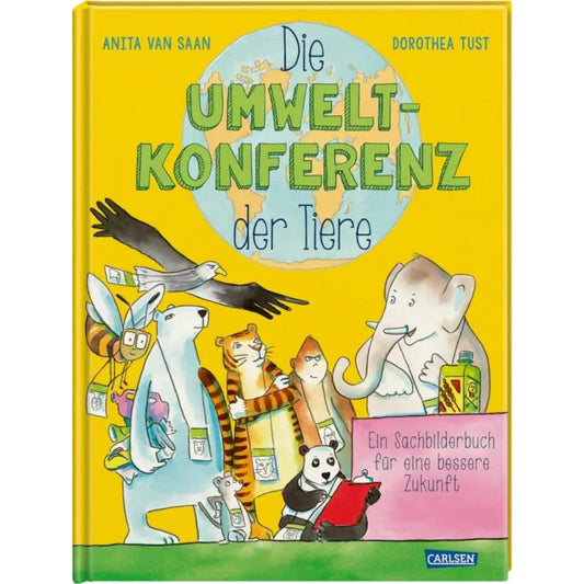 Carlsen Verlag Die Umweltkonferenz der Tiere von Anita van Saan, Dorothea Tust