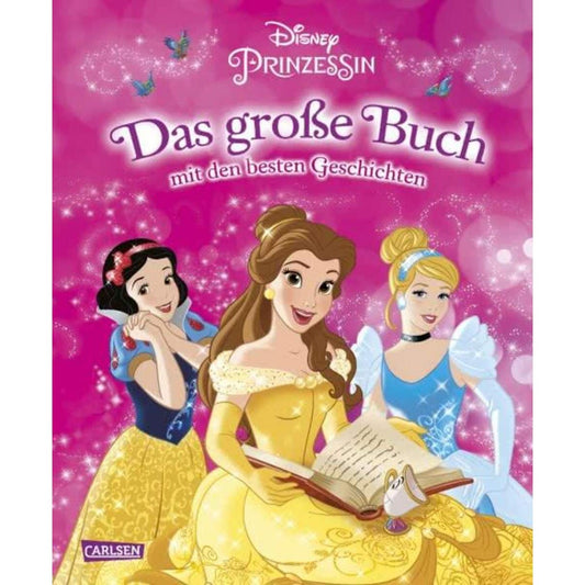 Carlsen Verlag Disney Prinzessin - Das große Buch mit den besten Geschichten