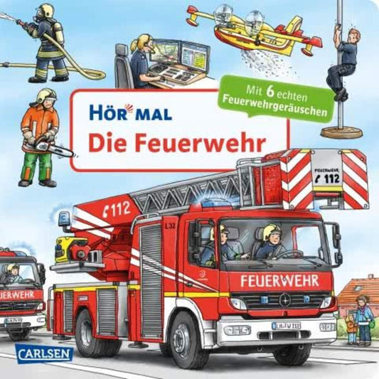 Carlsen Verlag Hör mal: Die Feuerwehr - Soundbuch