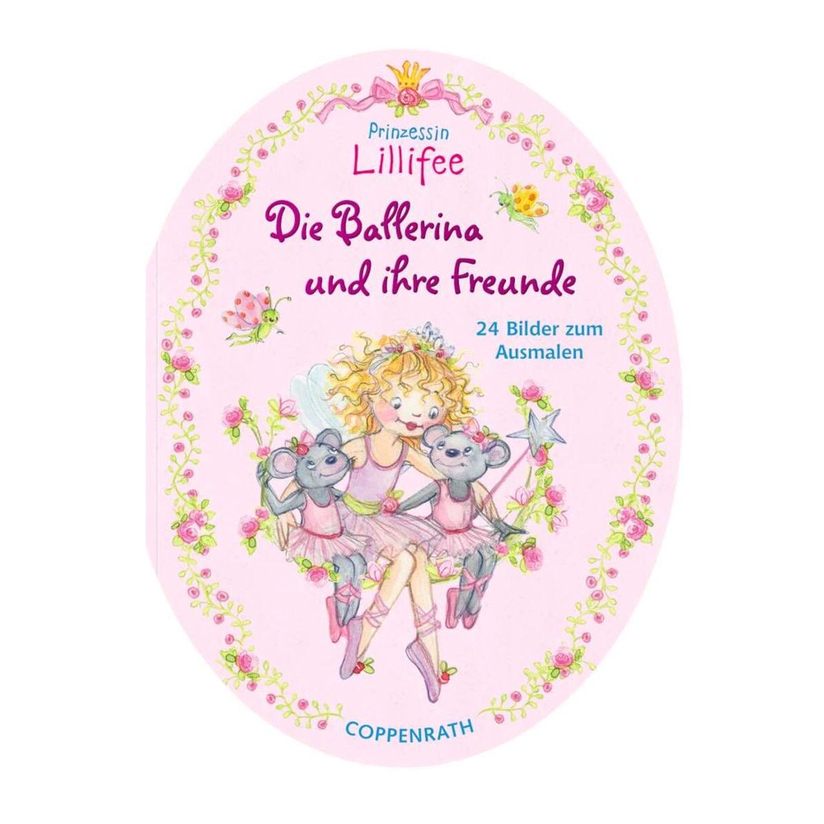 Coppenrath Ausmalspaß Prinzessin Lillifee Die Ballerina und ihre Freunde