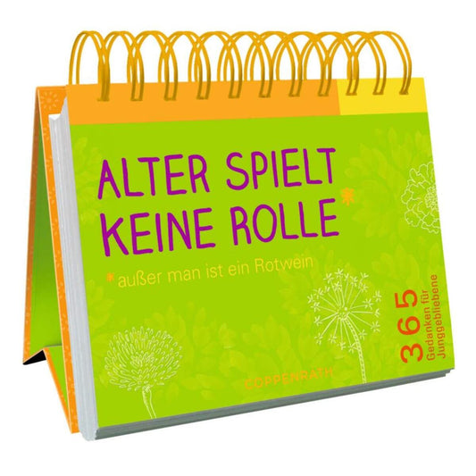 Coppenrath Spiralaufstellbuch: Alter spielt keine Rolle* 365 Gedanken