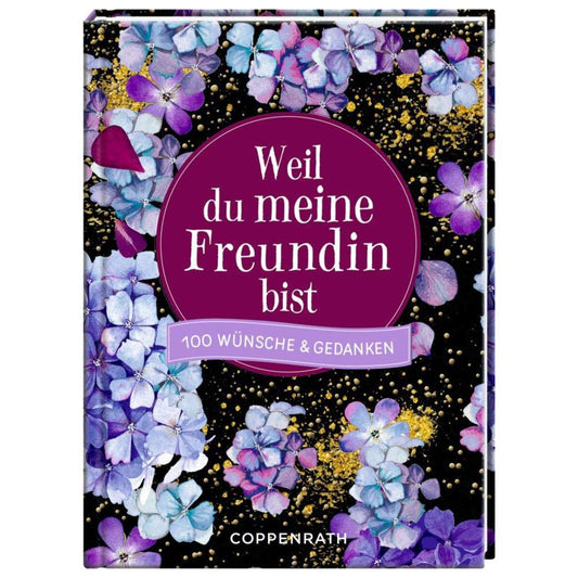 Coppenrath Verlag 100 Wünsche & Gedanken: Weil du meine Freundin bist