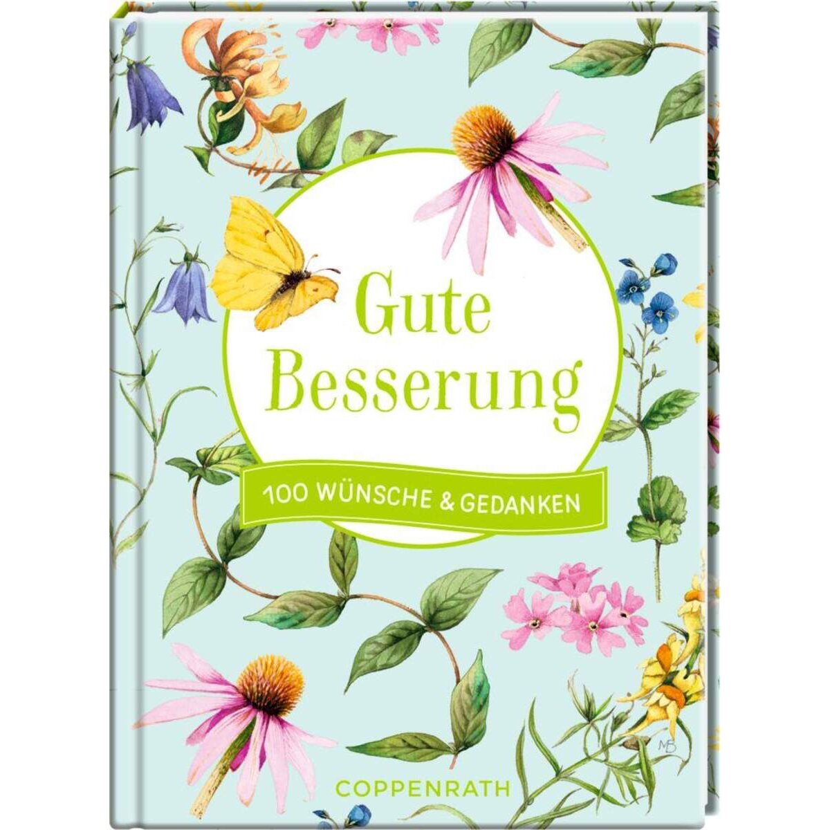 Coppenrath Verlag 100 Wünsche & Gedanken: Gute Besserung (M. Bastin)