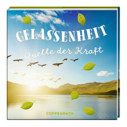 Coppenrath Verlag BelLibri: Gelassenheit Quelle der Kraft