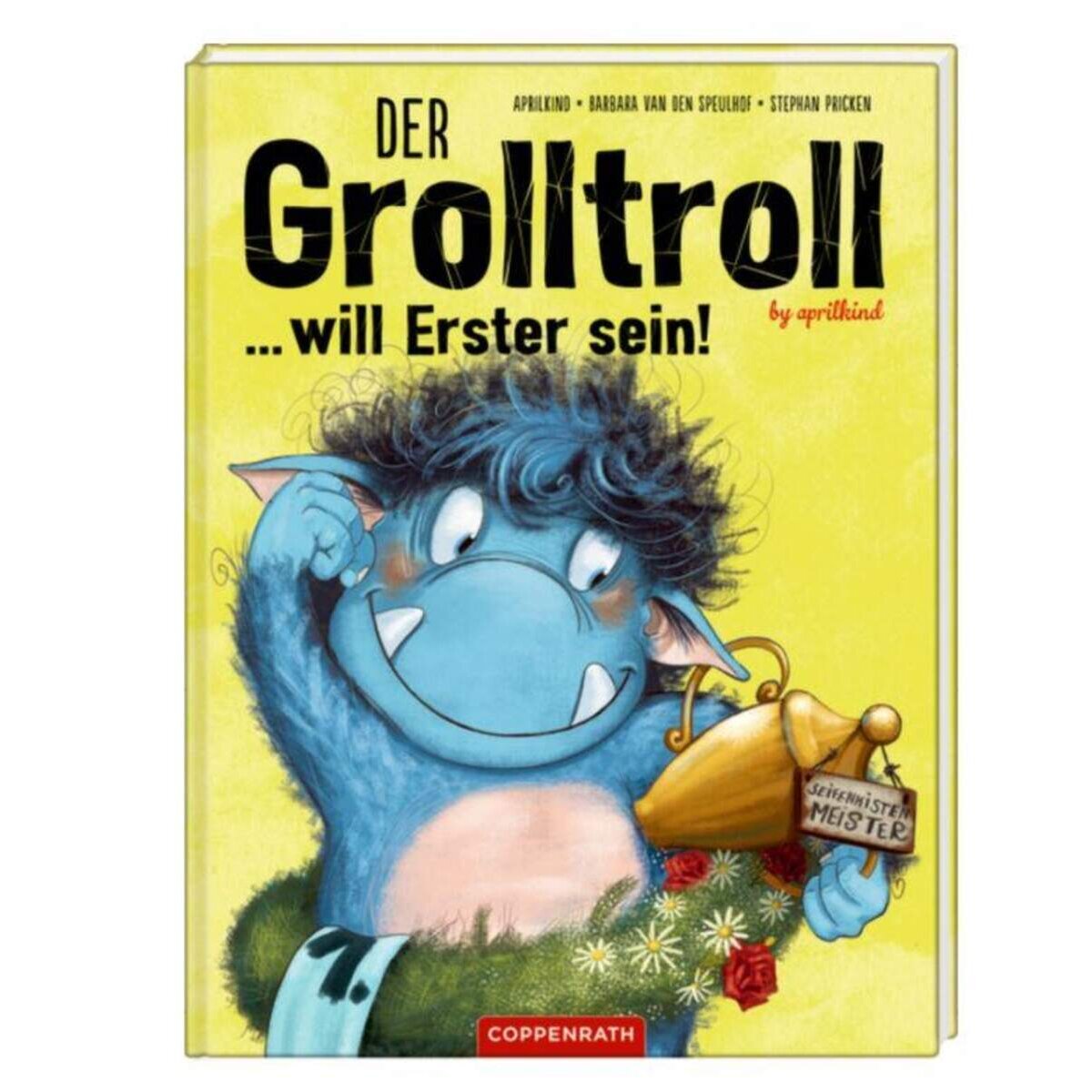 Coppenrath Verlag Der Grolltroll ... will Erster sein! (Bd. 3)