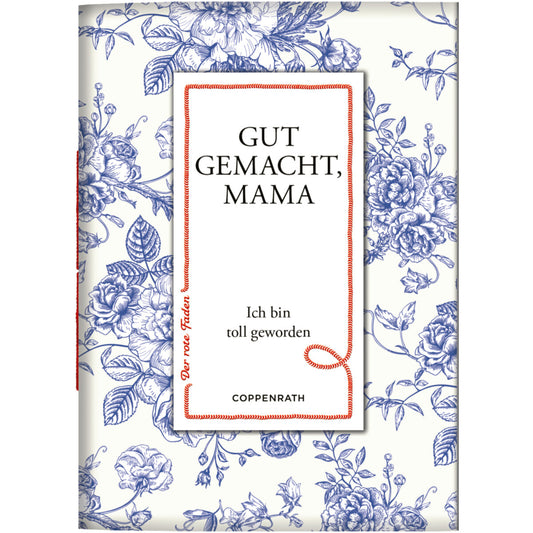Coppenrath Verlag Der rote Faden Nr. 205 Gut gemacht Mama Ich bin toll geworden