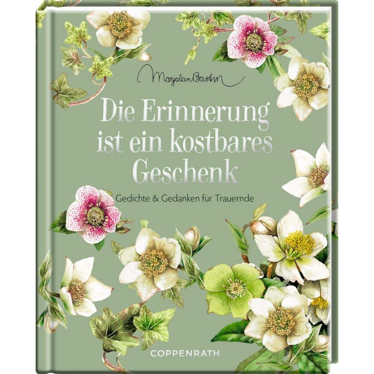 Coppenrath Verlag Die Erinnerung ist ein kostbares Geschenk (M. Bastin)