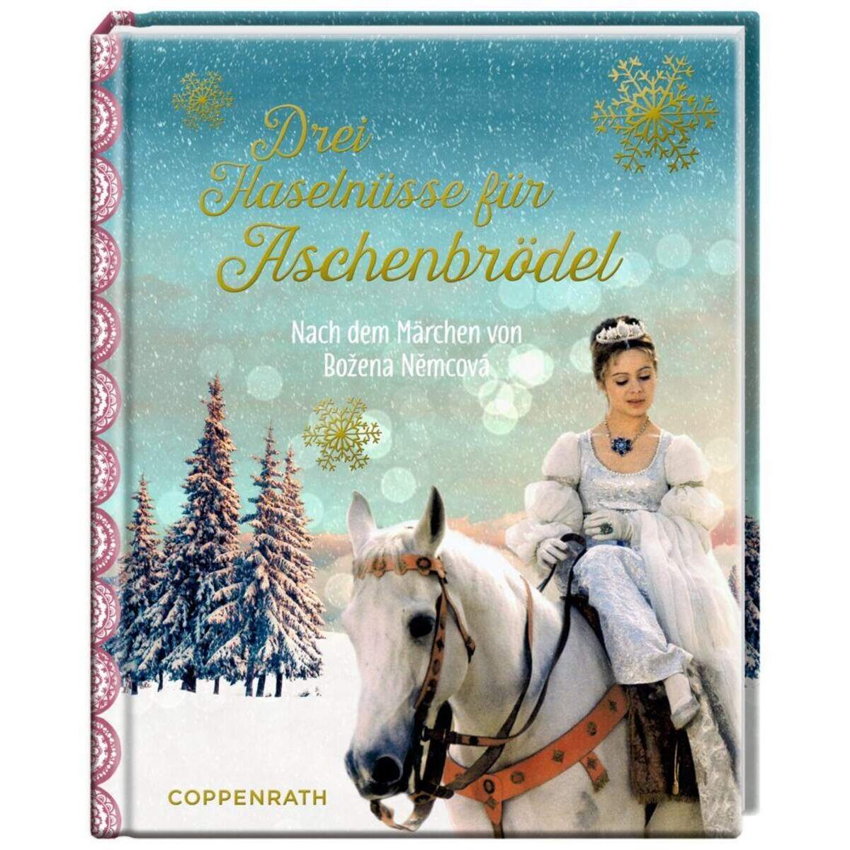 Coppenrath Verlag Drei Haselnüsse für Aschenbrödel (Nach dem Märchen)