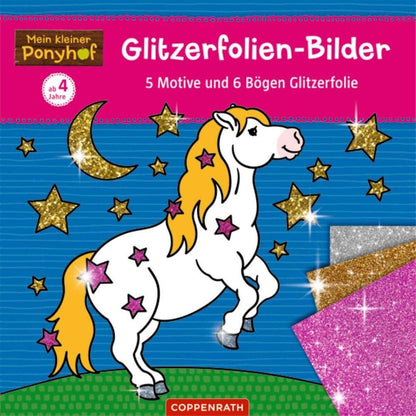 Coppenrath Verlag Glitzerfolien-Bilder - Mein kleiner Ponyhof