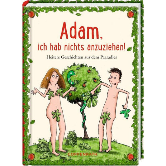 Coppenrath Verlag Heitere Geschichten: Adam, ich hab nichts anzuziehen!