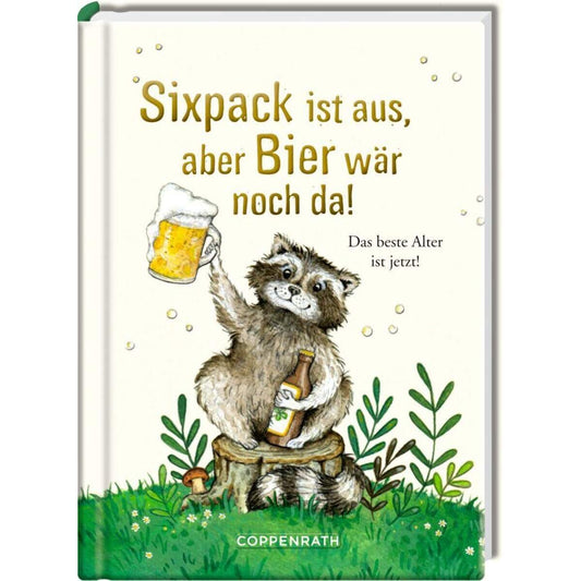 Coppenrath Verlag Heitere Geschichten: Sixpack ist aus, aber Bier wär noch da!