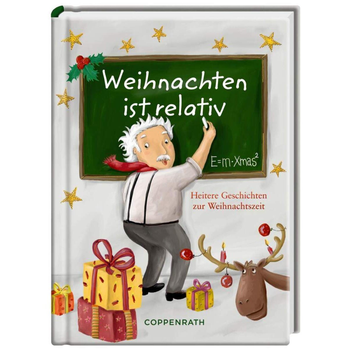 Coppenrath Verlag Heitere Geschichten: Weihnachten ist relativ