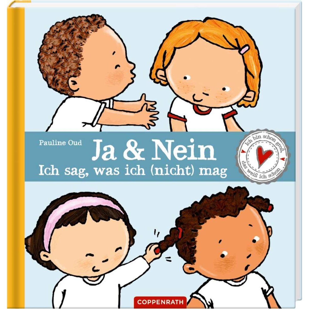 Coppenrath Verlag Ja & Nein - Ich sag, was ich (nicht) mag (Ich b.sch.groß)