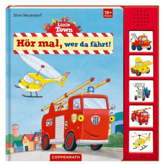 Coppenrath Verlag Little Town: Hör mal, wer da fährt! (Soundbuch)