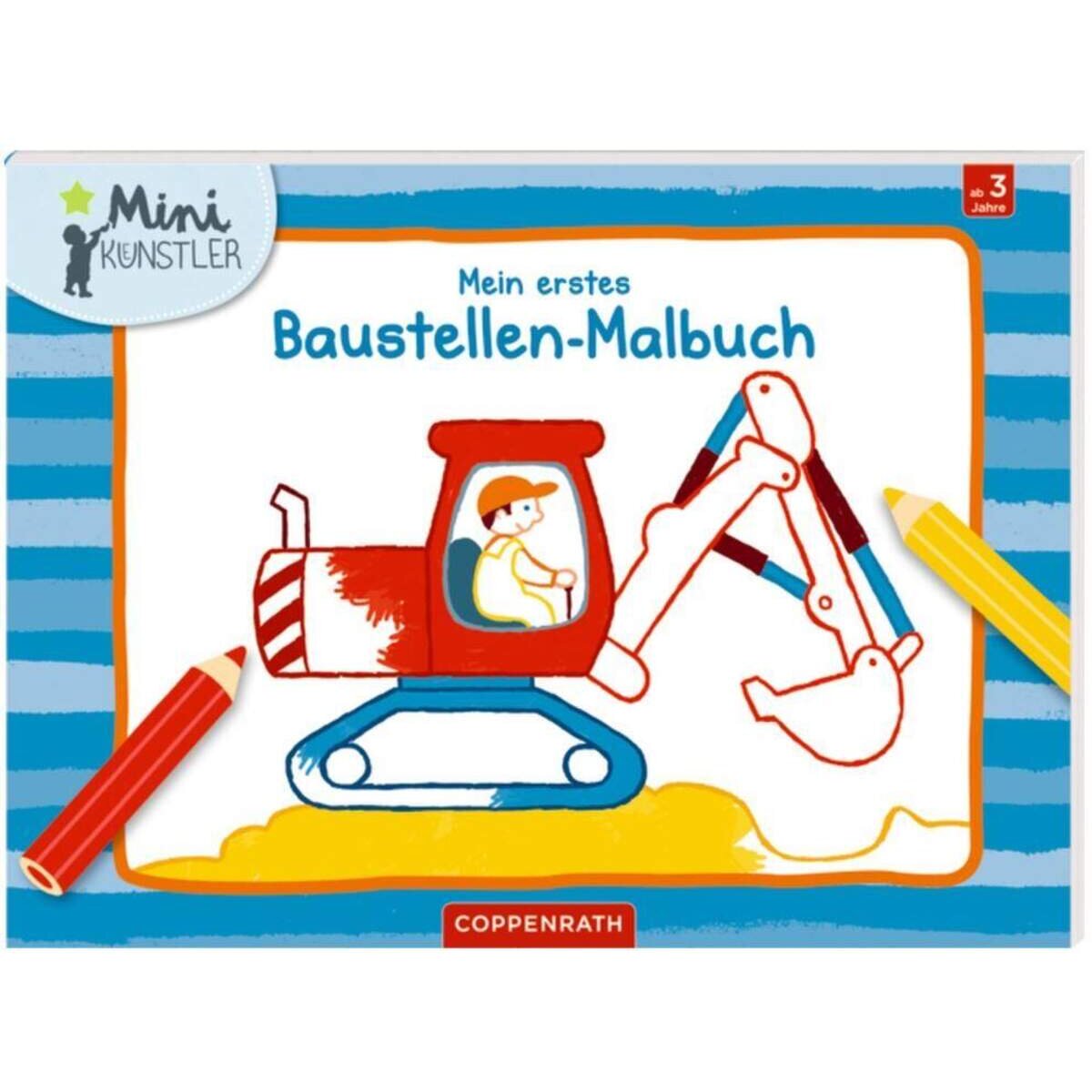 Coppenrath Verlag Mein erstes Baustellen-Malbuch (Mini-Künstler)