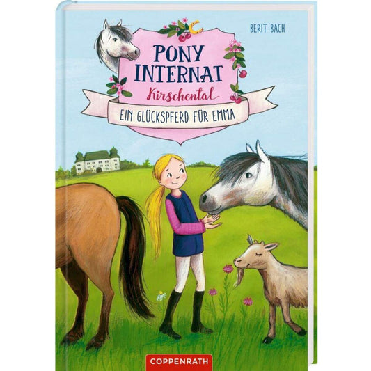 Coppenrath Verlag Pony-Internat Kirschental (Bd. 1) Ein Glückspferd für Emma