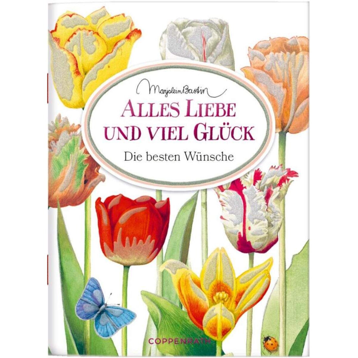 Coppenrath Verlag Schöne Grüße: Alles Liebe und viel Glück (M. Bastin)