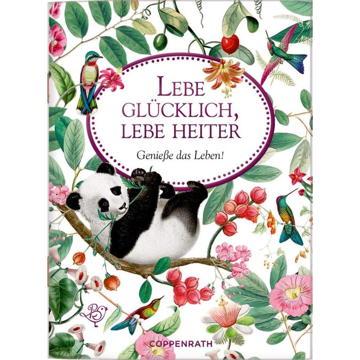 Coppenrath Verlag Schöne Grüße No. 33: Lebe glücklich, lebe heiter (B. Behr)