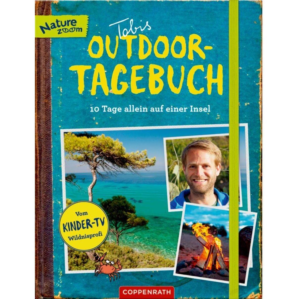 Coppenrath Verlag Tobis Outdoor-Tageb.: 10 Tg. allein auf einer Insel (N.Zoom)