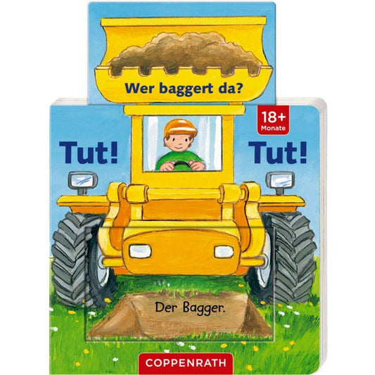 Coppenrath Verlag Tut! Tut! Wer baggert da?