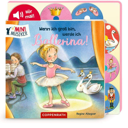 Coppenrath Verlag Wenn ich groß bin, werde ich Ballerina! (M-Musiker/Soundb.)