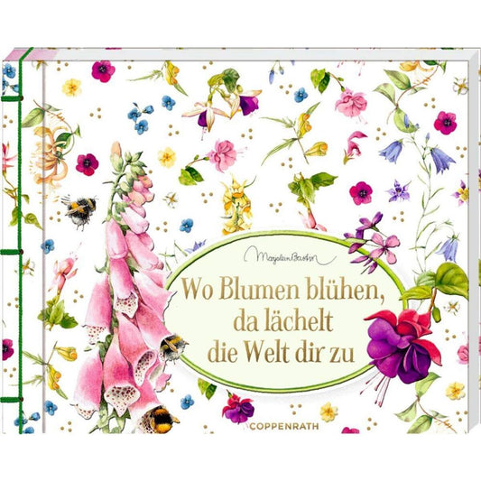 Coppenrath Verlag Wo Blumen blühen, da lächelt die Welt dir zu (M. Bastin)