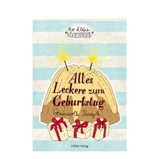 Die Spiegelburg Der kleine Küchenfreund Alles leckere zum Geburtstag