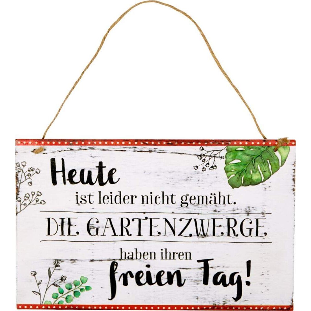 Die Spiegelburg Gartenschild "Heute ist leider nicht gemäht..." I l.m.Garden