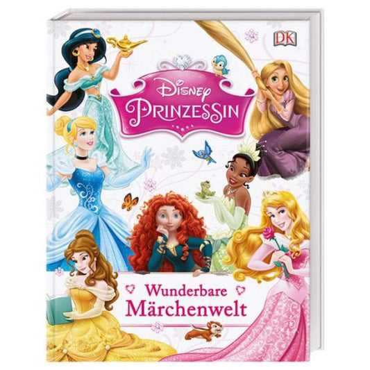 DK Verlag Disney Prinzessin: Wunderbare Märchenwelt