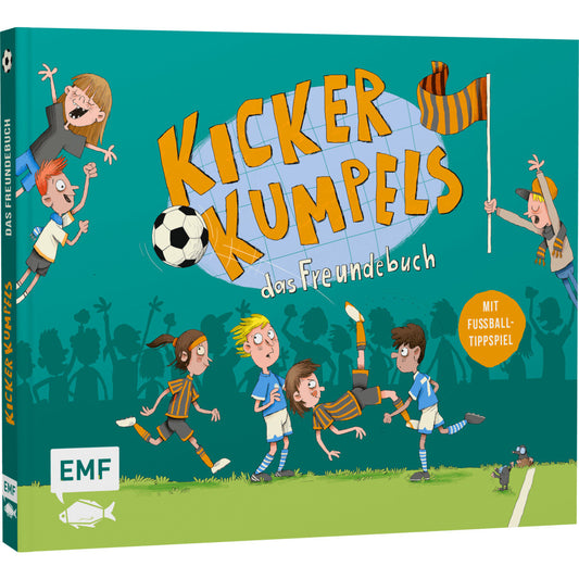 EMF Kickerkumpels - Das Fußball Freundebuch