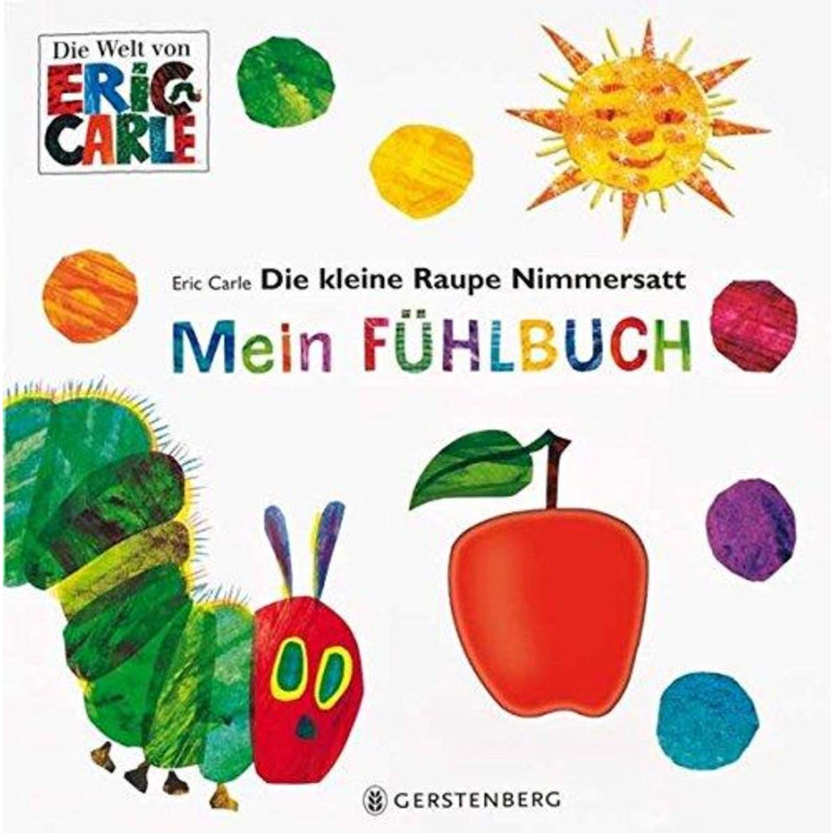 Gerstenberg Kleine Raupe Nimmersatt Mein Fühlbuch