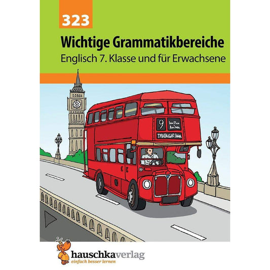 Hauschka Verlag Wichtige Grammatikbereiche. Englisch 7. Klasse und für Erwachsene