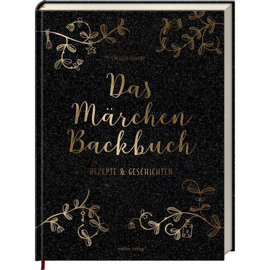 Hölker Das Märchen-Backbuch - Rezepte & Geschichten