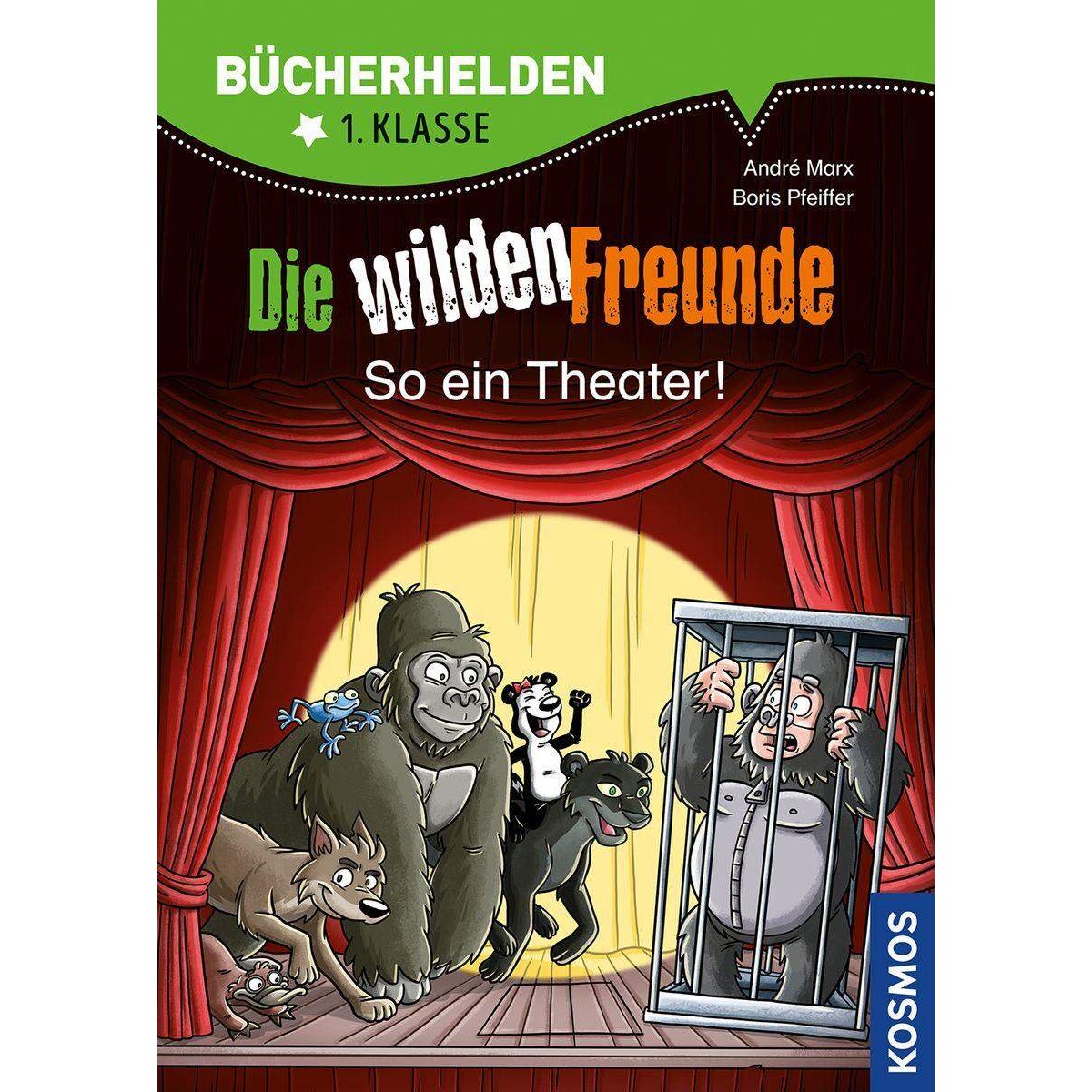 KOSMOS Bücherhelden 1. Klasse Die Wilden Freunde - So ein Theater!