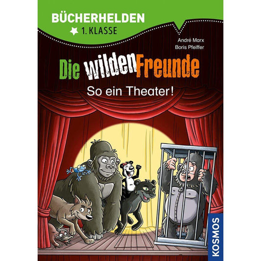KOSMOS Bücherhelden 1. Klasse Die Wilden Freunde - So ein Theater!
