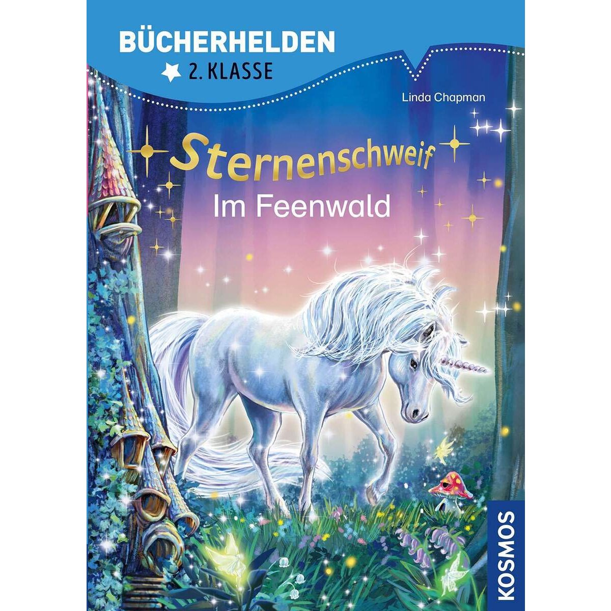 KOSMOS Bücherhelden 2. Klasse - Sternenschweif: Im Feenwald