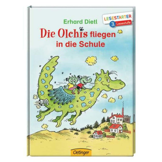 Oetinger Erhard Dietl - Die Olchis fliegen in die Schule