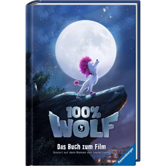 Ravensburger 100% Wolf: Das Buch zum Film