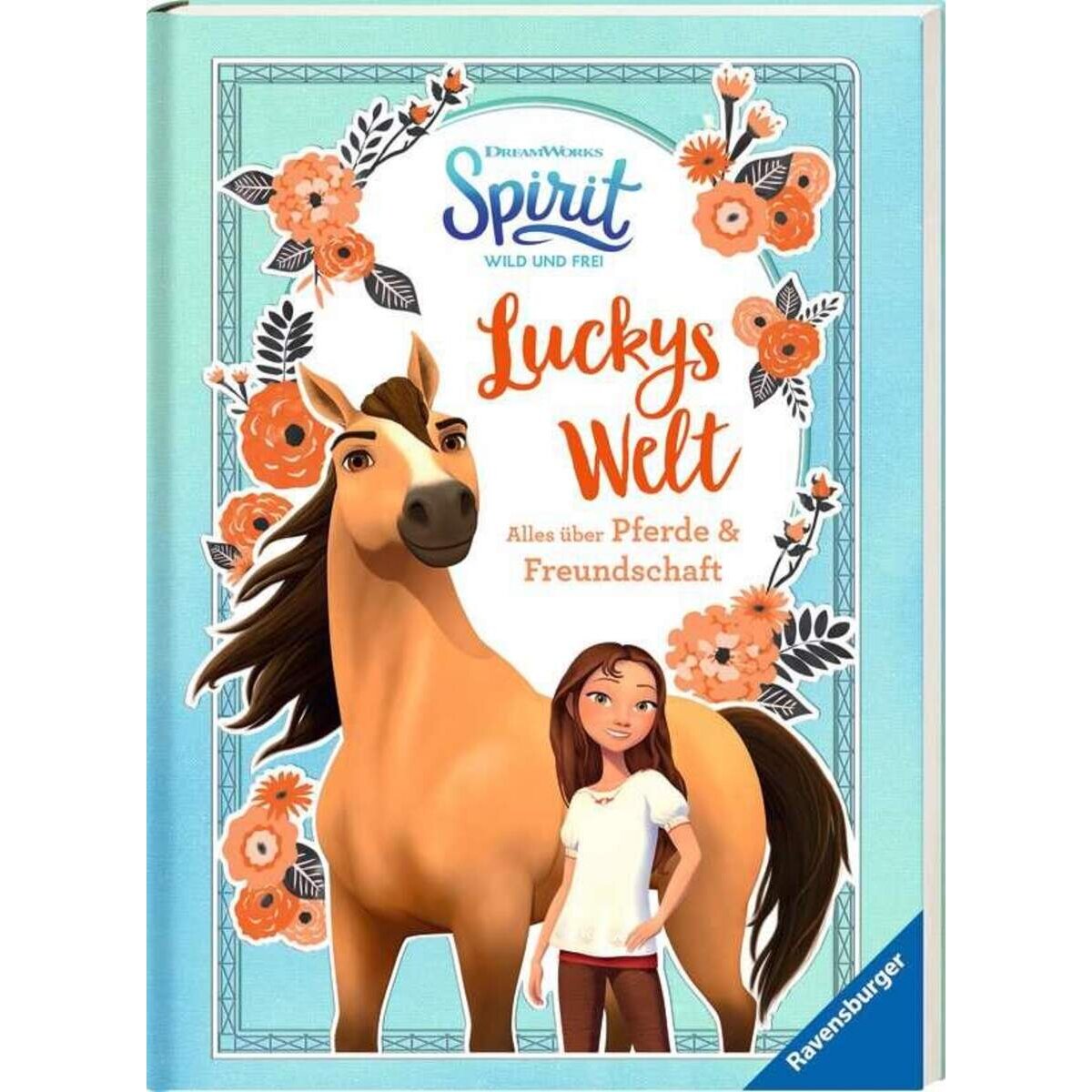 Ravensburger Dreamworks Spirit Wild und Fre: Luckys Welt. Alles über Pferde und Freundschaft